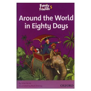 کتاب Around the World in Eighty Days Story Book Family and Friends 5