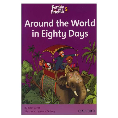 Around-the-world-in-Eighty-Days-1 کتاب Around the World in Eighty Days Story Book Family and Friends 5