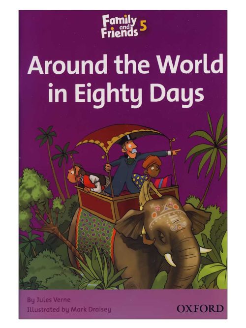 کتاب Around the World in Eighty Days Story Book Family and Friends 5