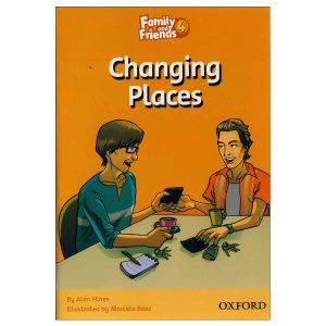 کتاب Changing Places Story Book Family and Friends 4